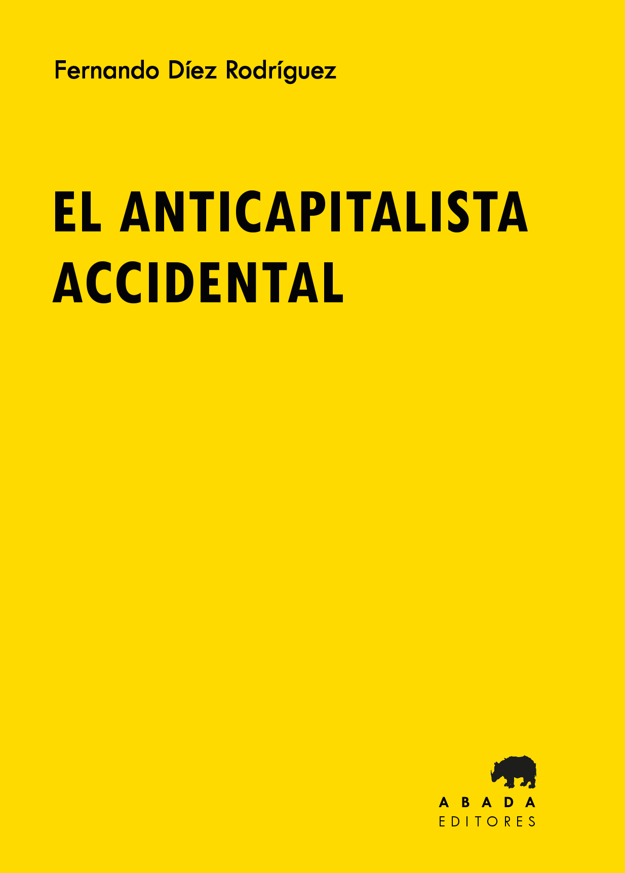 El anticapitalista accidental. 9788419008657