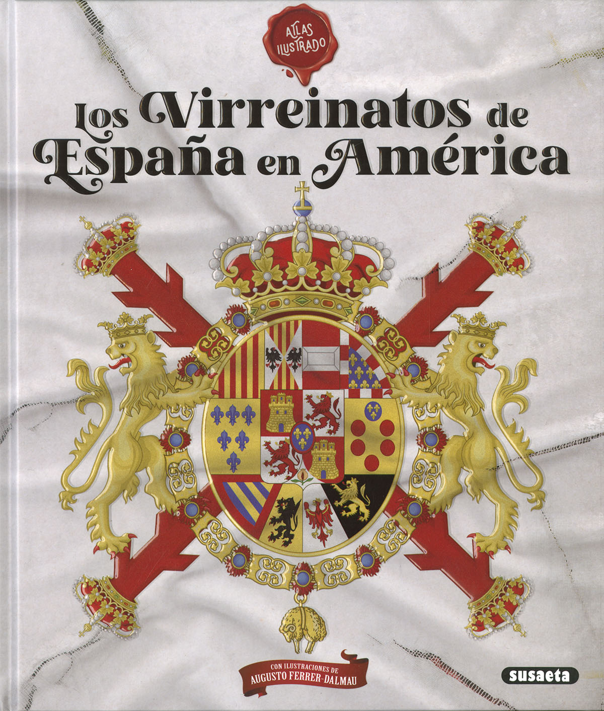 Los virreinatos de España en América. 9788467795714