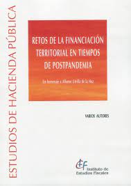 Retos de la financiación territorial en tiempos de postpandemia. 9788480084246