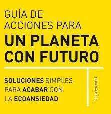 Guia de acciones para un planeta con futuro. 9788412666403