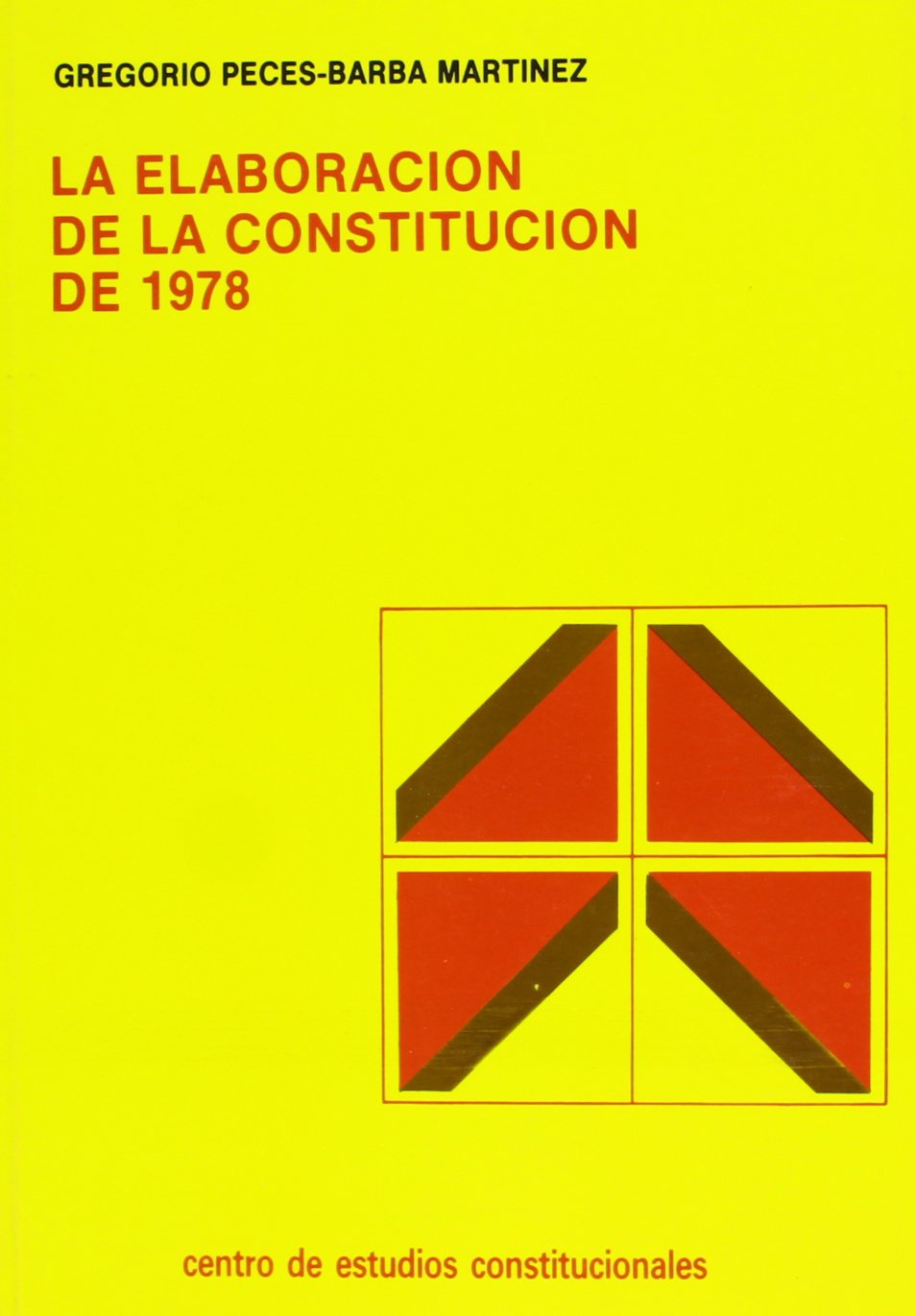 La elaboración de la Constitución de 1978. 9788425908101