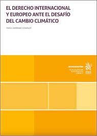 El Derecho internacional y europeo ante el desafío del cambio climático. 9788411309493