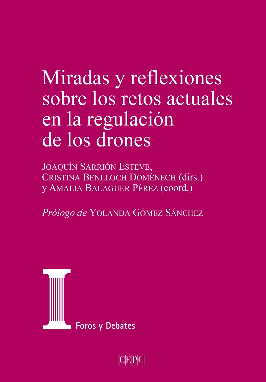 Miradas y reflexiones sobre los retos actuales en la regulación de los drones. 9788425918940