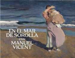 En el mar de Sorolla con Manuel Vicent. 9788480033381