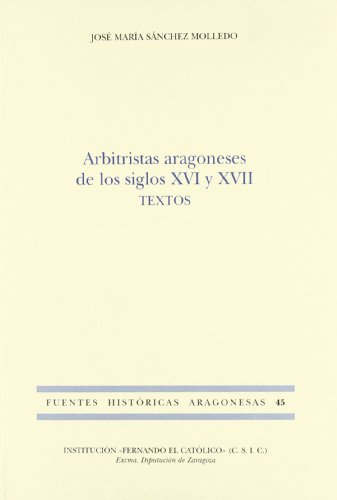 Arbitristas aragoneses de los siglos XVI y XVII. 9788478209422