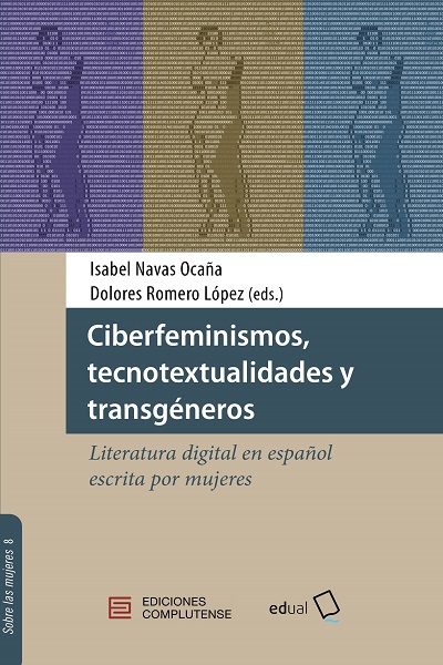 Ciberfeminismos, tecnotextualidades y transgéneros. 9788413512037