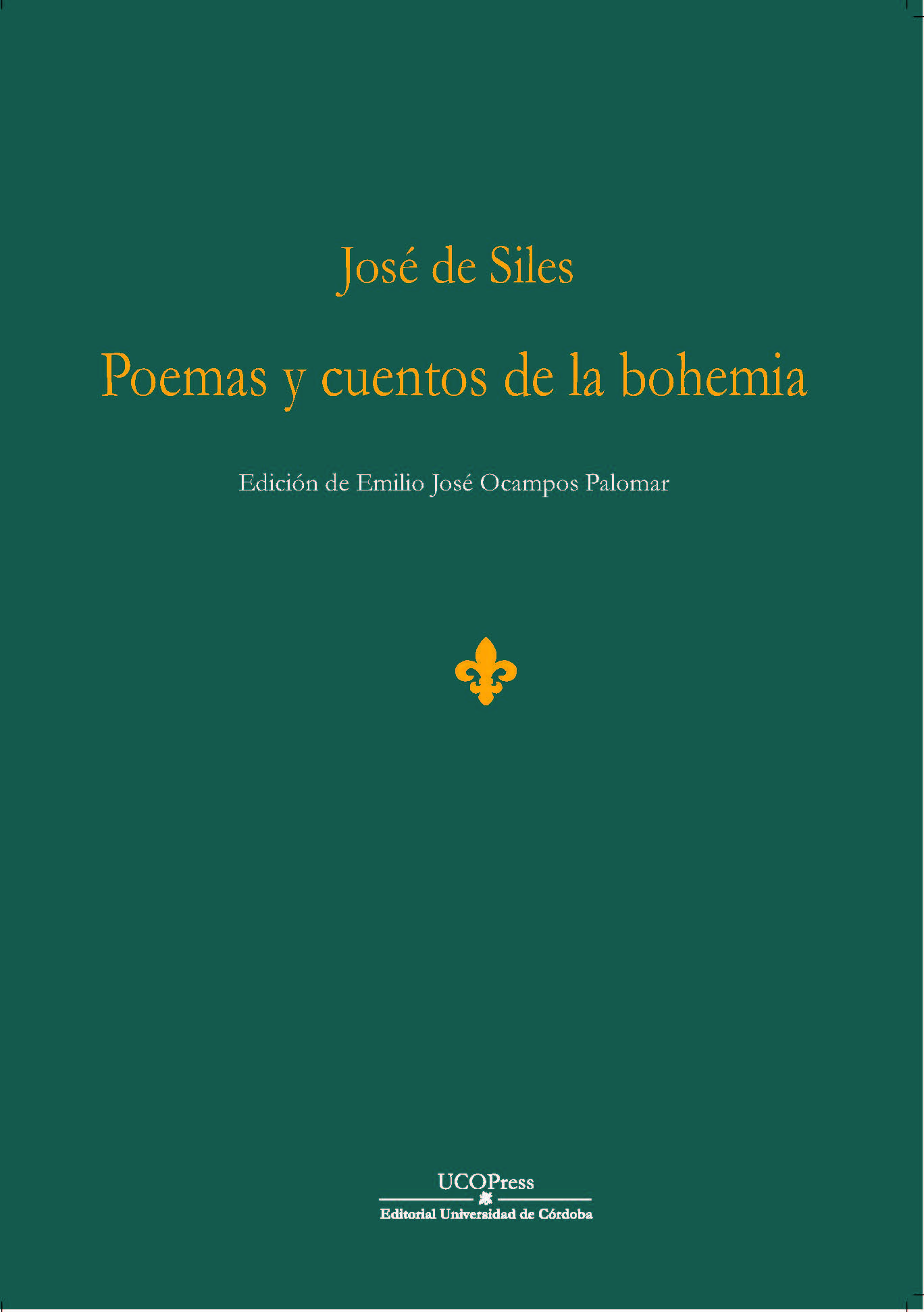 José de Siles. poemas y cuentos de la bohemia