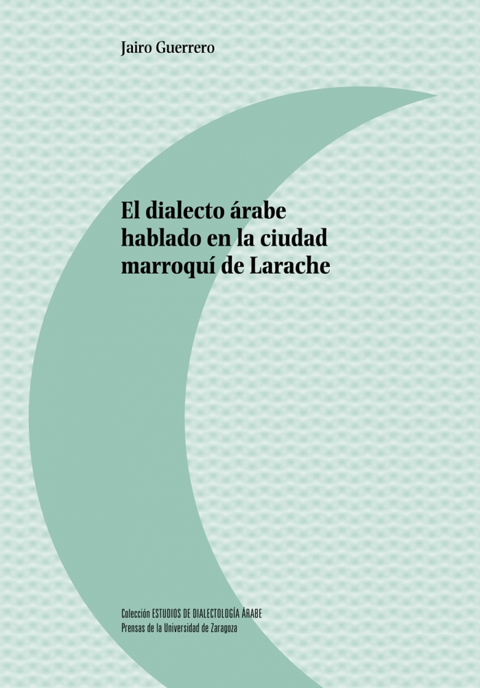 El dialecto árabe hablado en la ciudad marroquí de Larache. 9788416272648