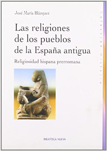 Religiones, ritos y creencias funerarias de la Hispania prerromana. 9788497427661