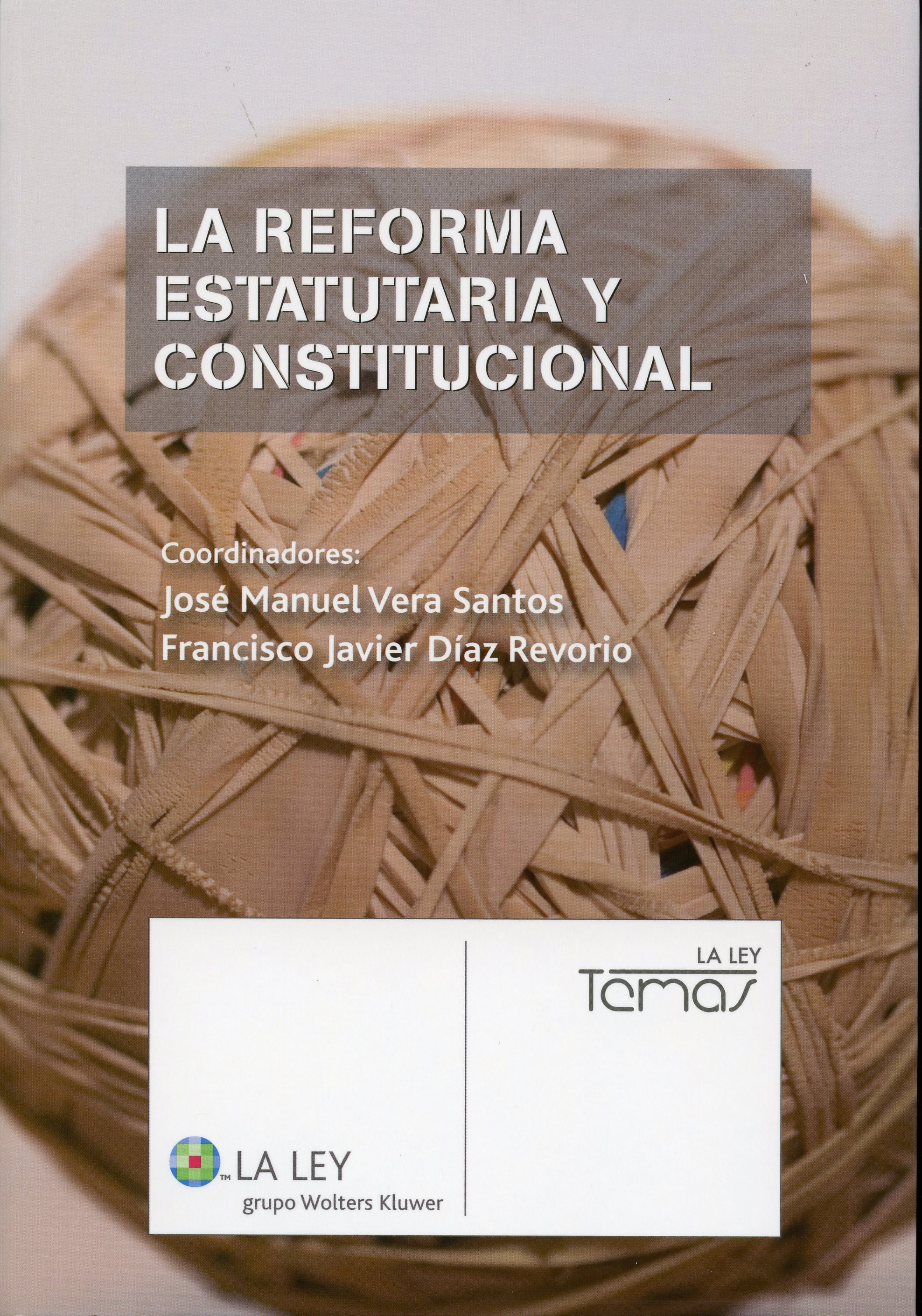 La reforma estatuaria y constitucional. 9788481262896