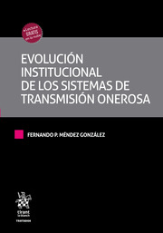 Evolución institucional de los sistemas de transmisión onerosa. 9788411477857