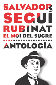 Salvador Seguí Rubinat, el noi de la sucre