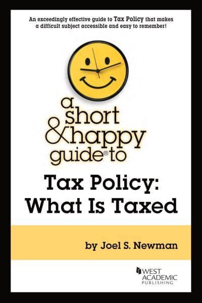 A Short & Happy Guide to Tax Policy. 9781685612085