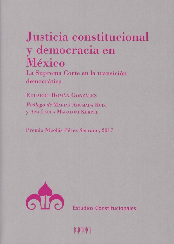 Justicia constitucional y democracia en México. 9788425918278