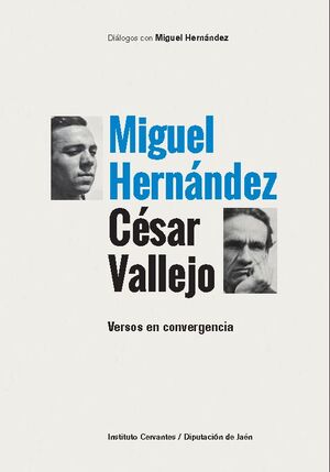 Miguel Hernández y César Vallejo. 9788418210389