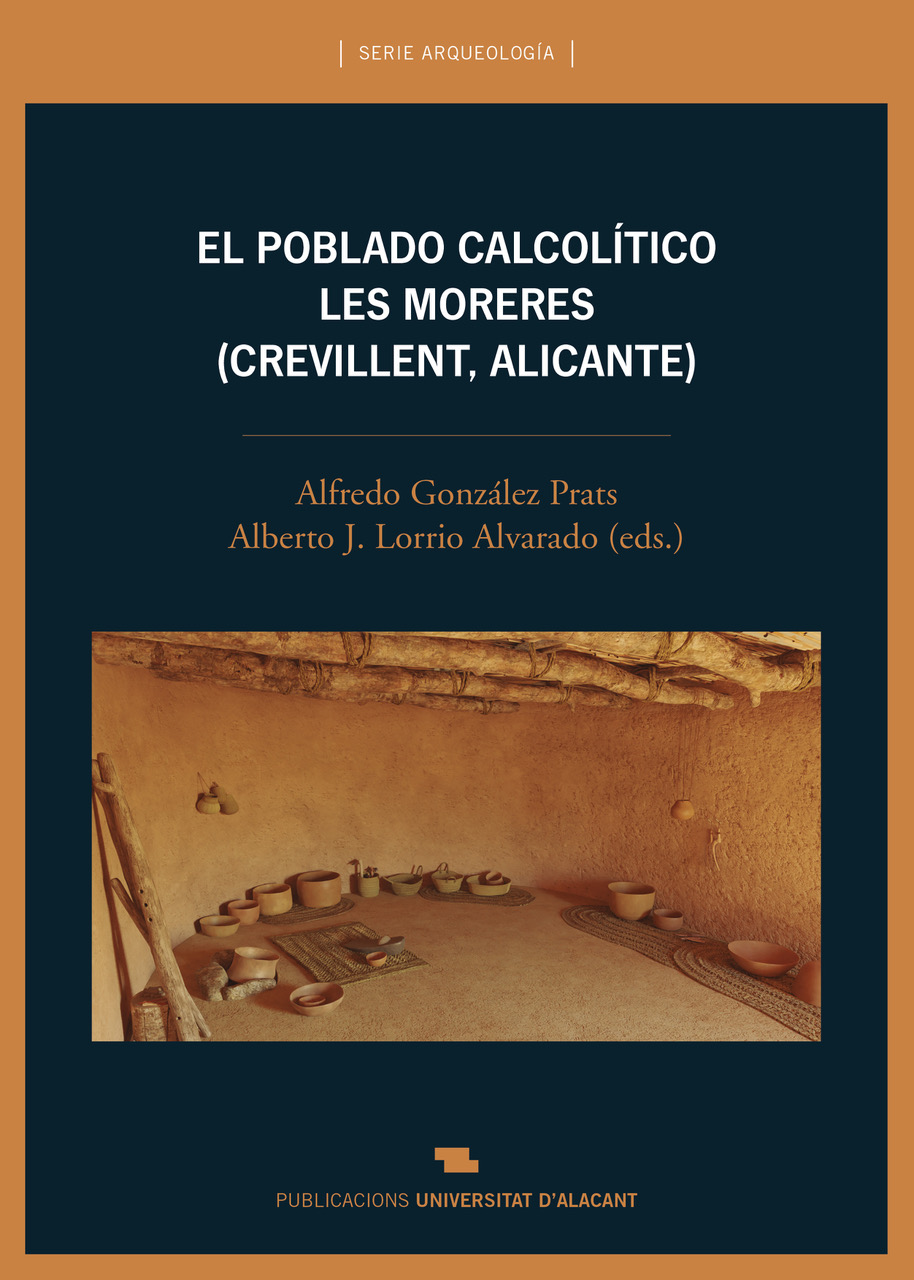El poblado calcolítico de Les Moreres (Crevillent, Alicante). 9788497178235