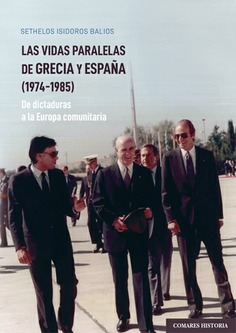 Las vidas paralelas de Grecia y España (1974-1985). 9788413695815