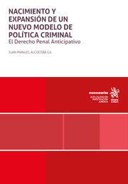 Nacimiento y expansión de un nuevo modelo de política criminal. 9788411478212