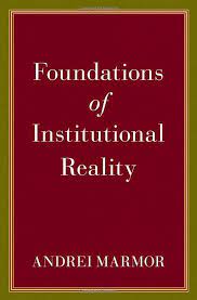 Foundations of institutional reality. 9780197657348