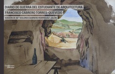 Diario de guerra del estudiante de arquitectura Francisco Cabrero Torres-Quevedo. 9788419782014