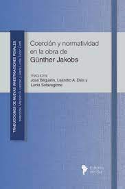 Coerción y normatividad en la obra de Günther Jakobs. 9789878418841