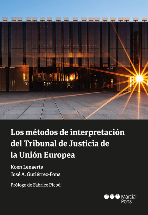 Los métodos de interpretación del Tribunal de Justicia de la Unión Europea. 9788413816272