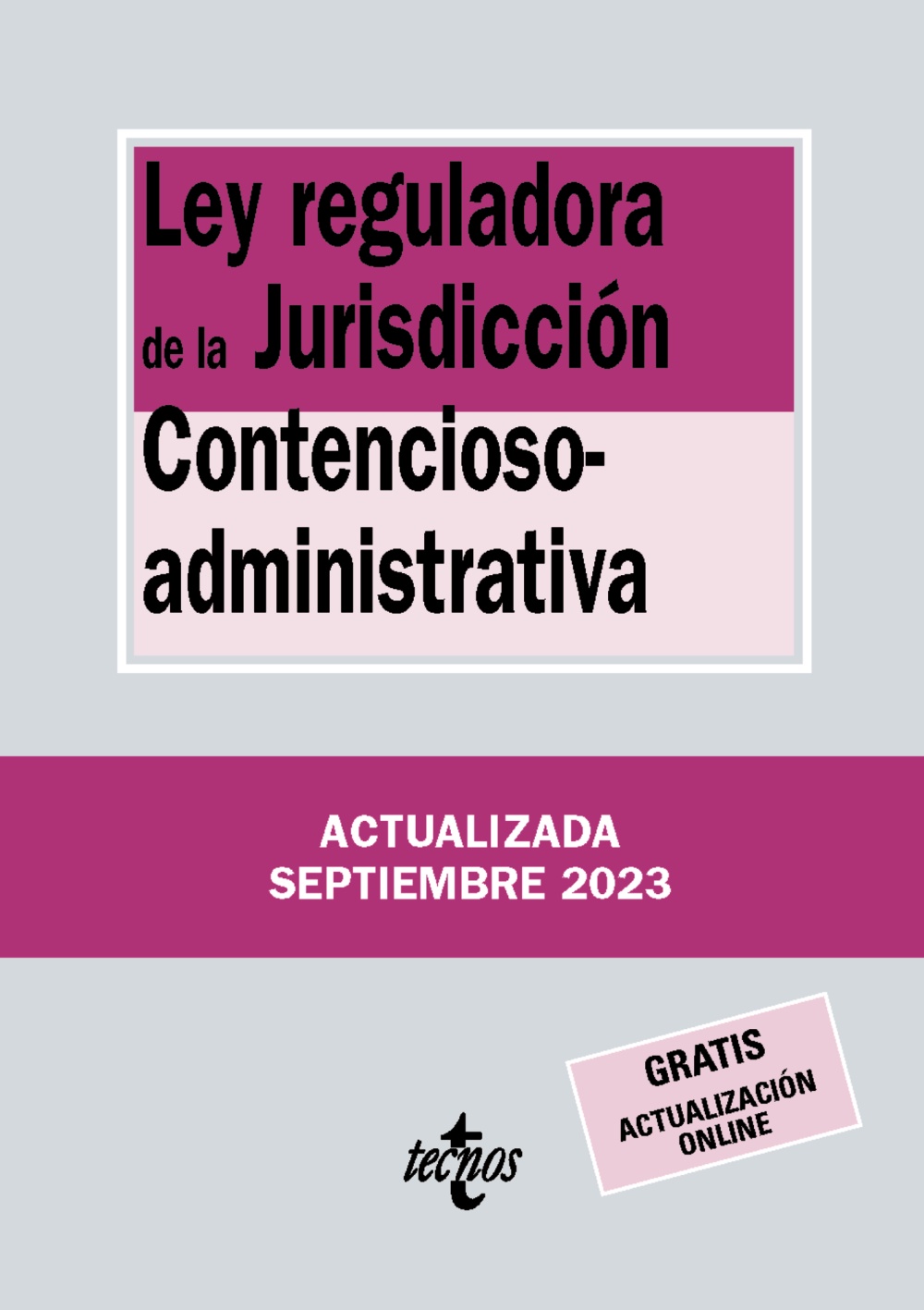 Ley reguladora de la Jurisdicción Contencioso-administrativa. 9788430988334