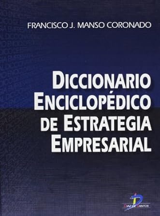 Diccionario enciclopédico de estrategia empresarial. 9788479785659