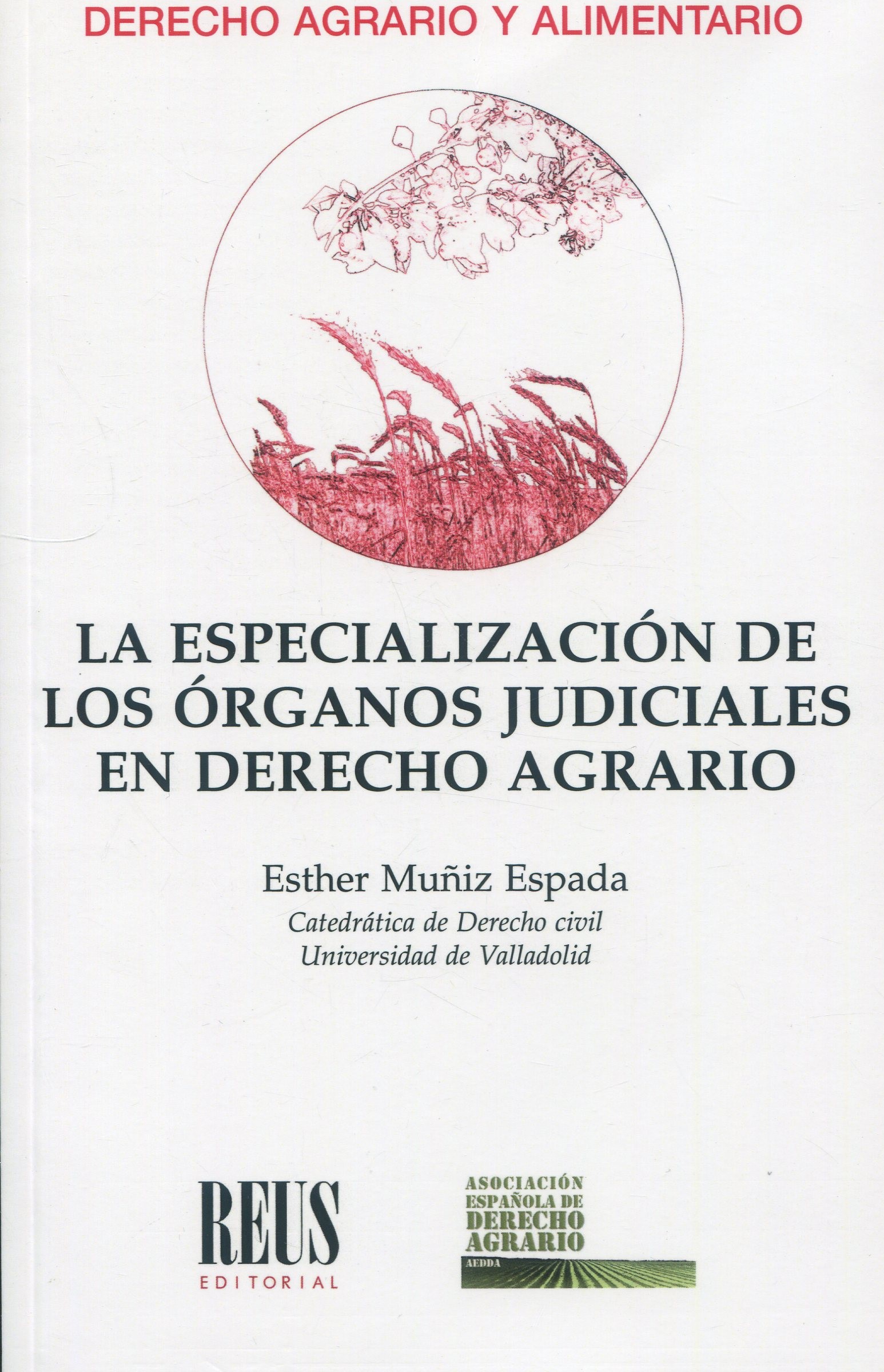 La especialización de los órganos judiciales en Derecho Agrario. 9788429027587