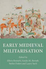 Early Medieval Militarisation
