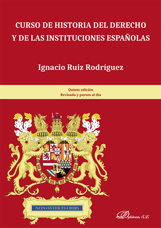 Curso de Historia del Derecho y de las Instituciones Españolas. 9788411704632