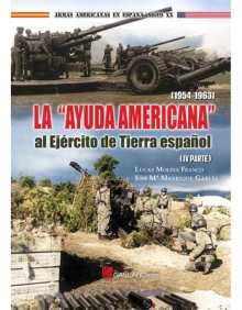 La 'Ayuda americana' al Ejército de Tierra Español (1954-1963). 9788419469441