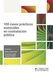 100 Casos prácticos esenciales en contratación pública. 9788470529412