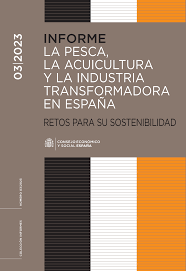 La pesca, la acuicultura y la industria transformadora en España: retos para su sostenibilidad