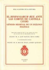 El Hispaniarum Rex ante las Cortes de Castilla (1518)