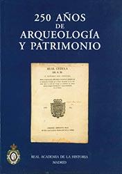 250 años de arqueología y Patrimonio. 9788495983244