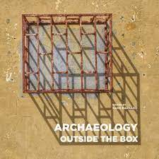  Archaeology outside the box
