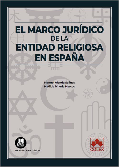 El marco jurídico de la entidad religiosa en España. 9788411942485