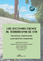 Las víctimas frente al terrorismo de ETA: narrativas, movilización y perspectiva comparada. 9788411707961