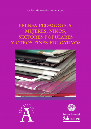 Prensa pedagógica, mujeres, niños, sectores populares y otros fines educativos. 9788490129814