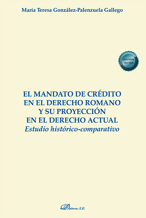 El mandato de crédito en el derecho romano y su proyección en el derecho actual. 9788410700994