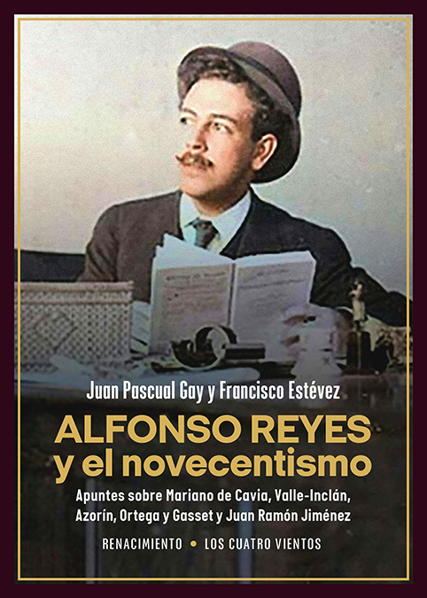 Alfonso Reyes y el novecentismo. 9788410148260