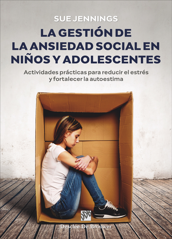 La gestión de la ansiedad social en niños y adolescentes. 9788433032584