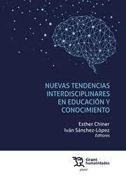 Nuevas tendencias interdisciplinares en educación y conocimiento. 9788411834452