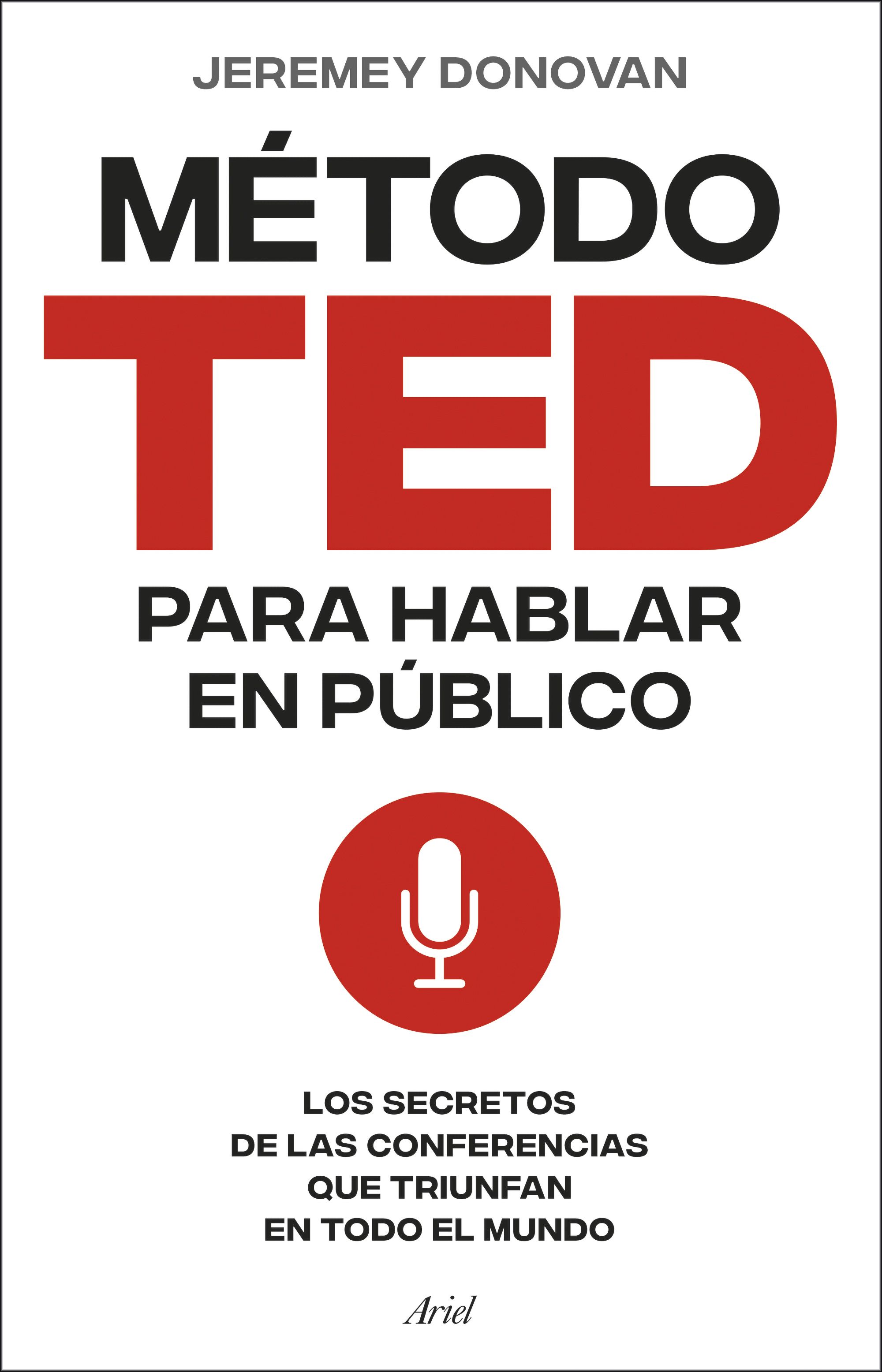 El método TED para hablar en público. 9788434437517