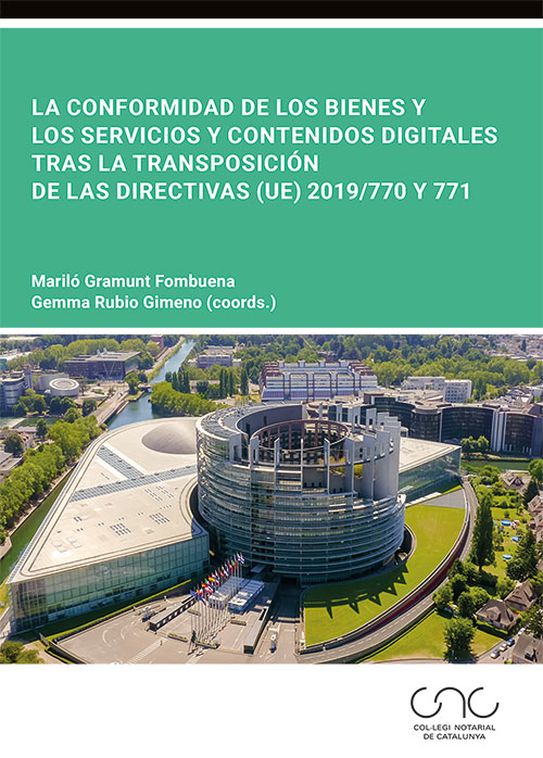 La conformidad de los bienes y los servicios y contenidos digitales tras la transposición de las Directivas (UE) 2019/770 y 771. 9788413817378