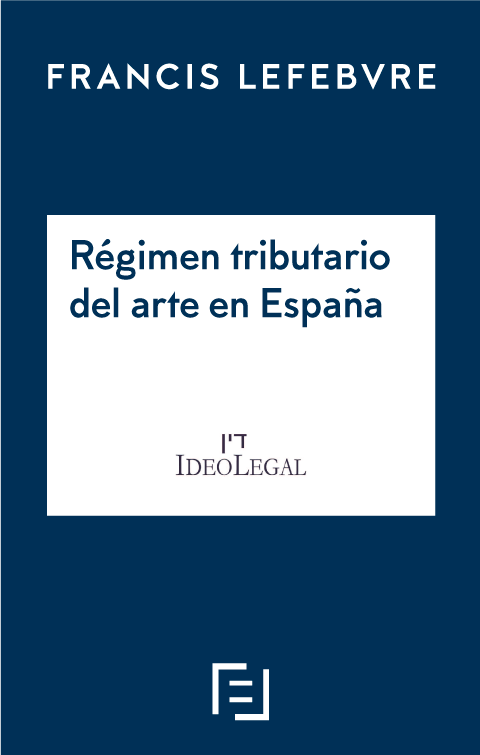 Régimen tributario del arte en España. 9788419896858