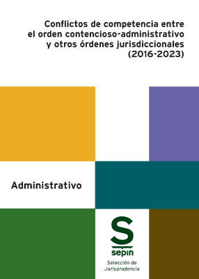Conflictos de competencia entre el orden contencioso-administrativo y otros órdenes jurisdiccionales (2016-2023)