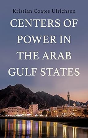 Centers of power in the Arab Gulf states. 9781805260295