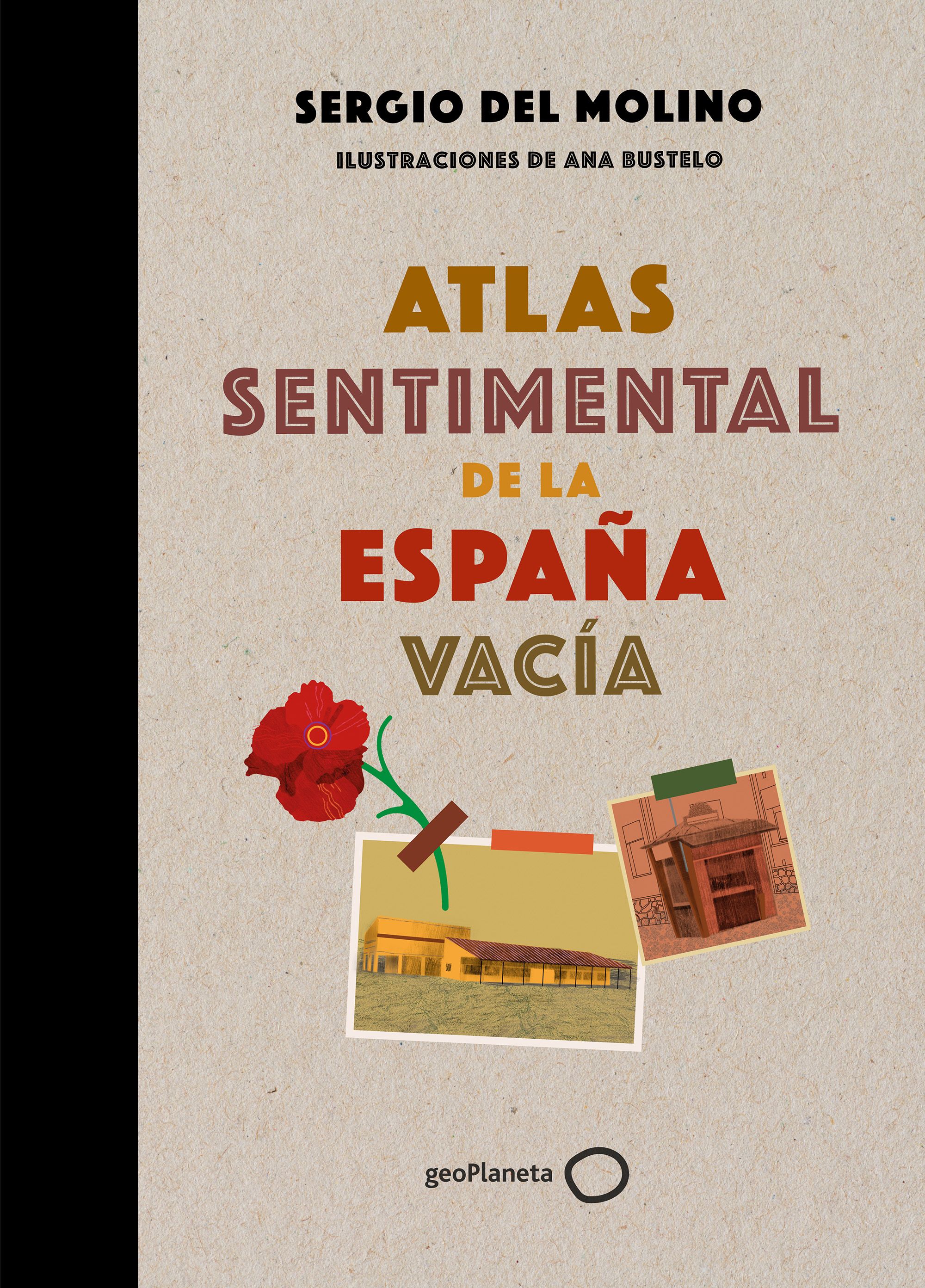Atlas sentimental de la España vacía. 9788408249337